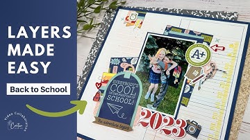 Voeg moeiteloos lagen toe aan je lay-out | 12x12 Back to School scrapbook-idee