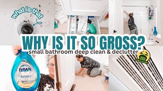 SO NASTY 🤢 SMALL BATHROOM DEEP CLEAN AND DECLUTTER : REALISTIC BATHROOM CLEAN