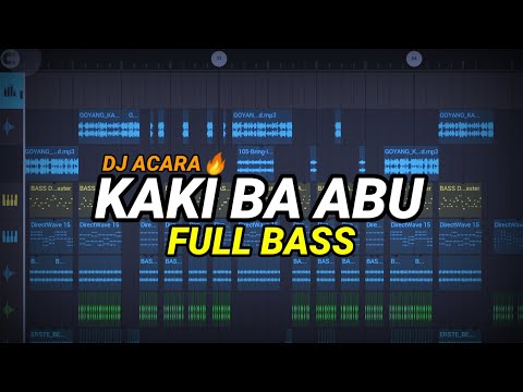 DJ GOYANG KAKI BA ABU FULL BASS TIKTOK VIRAL 2023