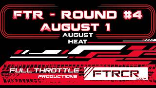 August Heat | Round #4 at FTR Raceway | LIVE RC Racing