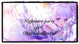 Nightcore-Party girl (StaySolidRocky-Lyrics)
