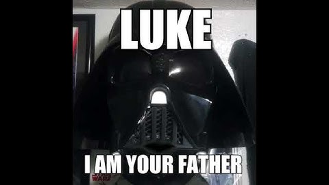Darth Vader Quote: Luke, I am your Father #YodasSpirit