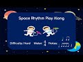 Rhythm play along  explore outer space hard
