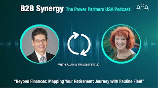 Beyond Finances: Mapping Your Retirement Journey with Pauline Field