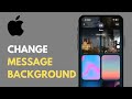 How To Change Background On Messages On iOS 26