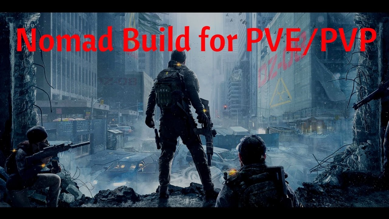 The Division | Nomad Build for PVE/PVP - YouTube