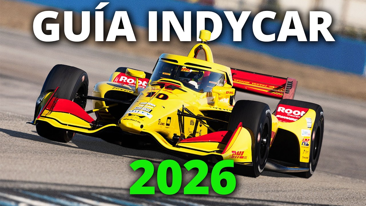 🤔 INDYCAR 2026 GUIA: NOVEDADES | PILOTOS y EQUIPOS | TODO LO QUE NECESITAS SABER