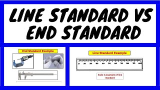 Line standard and End Standard | Line VS End Standards in metrology | What is Standards in Metrology
