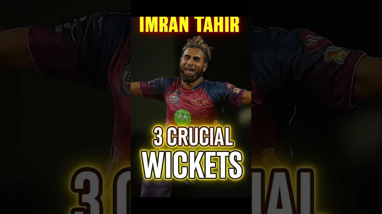 Imran Tahir’s 3 Crucial Wickets | Match Winning Spell | 