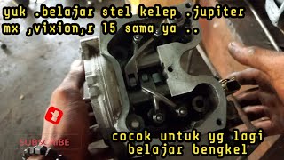 cara stel kelep jupiter mx// vixion,dan r15