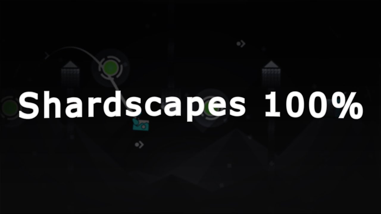 [TOP 110] Shardscapes 100% by ItzKiba - New Hardest - YouTube