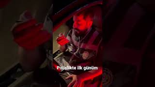 POLİSLİKTE İLK GÜNÜM