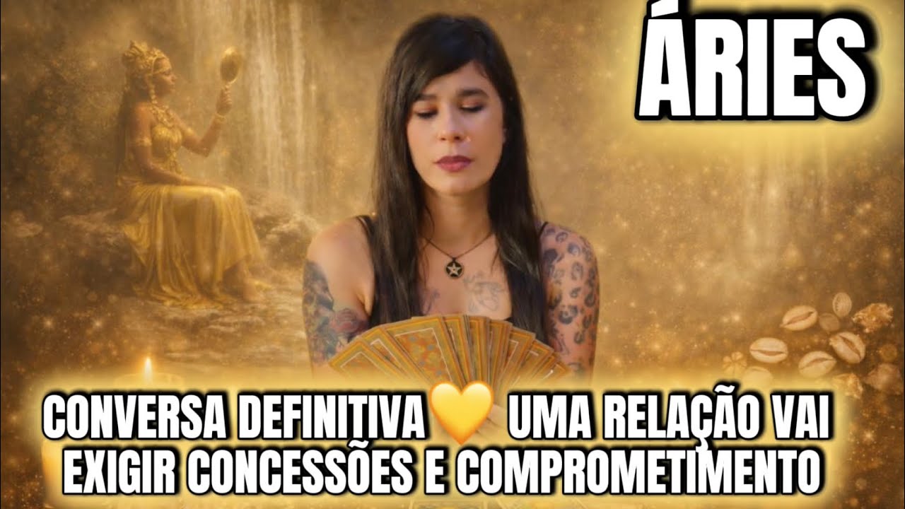 ÁRIES • Fim das provações⛓️‍💥• Uma conversa ❤️ Esta relação vai exigir concessões e comprometimento 
