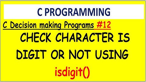C program check character is digit or not using isdigit | #12  Decision making programs | isdigit