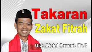 Takaran Zakat Fitrah - Ustadz Abdul Somad, Ph.D