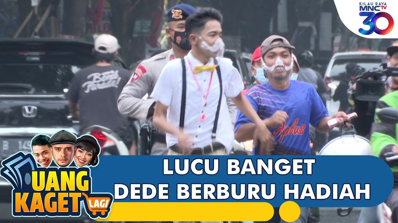 LUCU BANGET DEDE BERBURU HADIAH - UANG KAGET LAGI