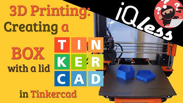 3D Printing: Creating a box with a lid in Tinkercad