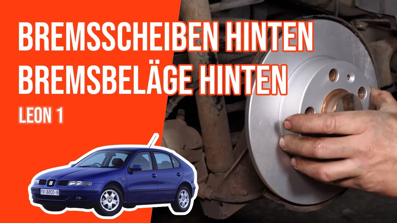 Wie Leon 1 Bremsscheiben hinten, Bremsbeläge hinten wechseln ? - YouTube
