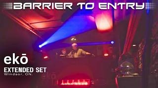 Barrier To Entry Live @ ekō (Extended Set) | House, Deep Tech, Tech House | Windsor, 2026