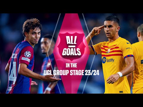 🔥 ALL THE GOALS 🔥  BARÇA IN THE CHAMPIONS LEAGUE GROUP STAGE (2023/24)