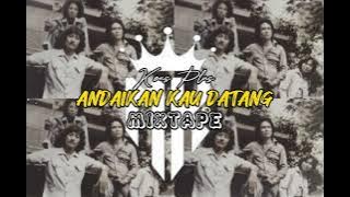 ANDAIKAN KAU DATANG ( MIXTAPE ) - Marten k8