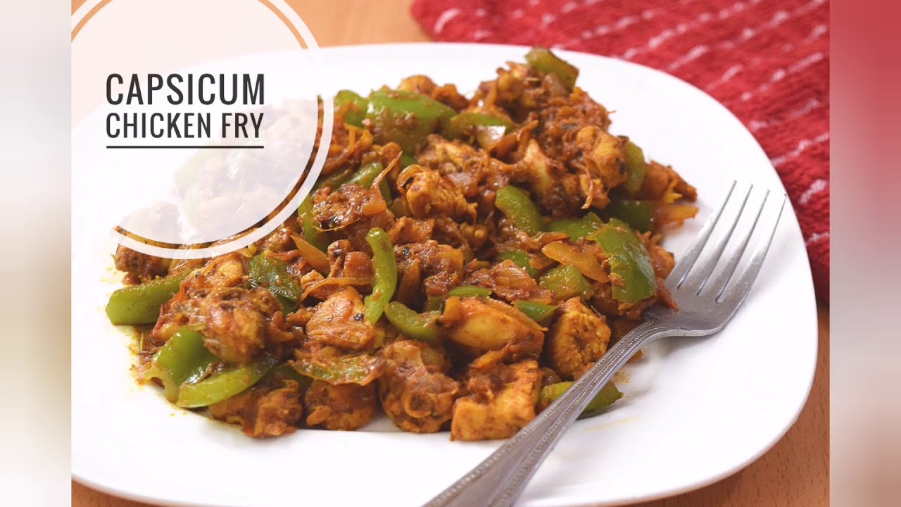 Capsicum Chicken Fry Quick And Easy Chicken Fry Chicken Fry With Capsicum Youtube