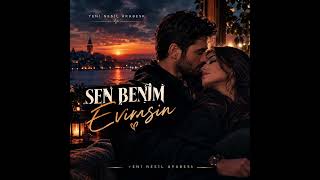 Yeni Nesil Arabesk - Sen Benim Evimsin Official Audio