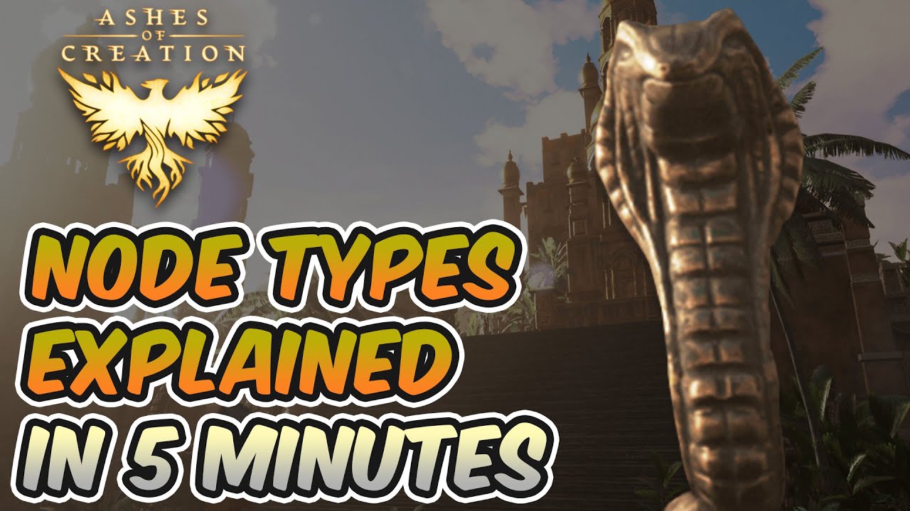 Ashes of Creation Node Stages and Types (IN LESS THAN FIVE MINUTES)