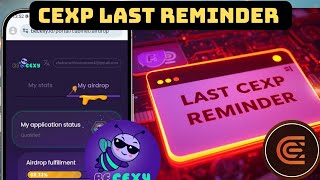CEXP Last Call! Important Warning You Must See#cryptoairdrop