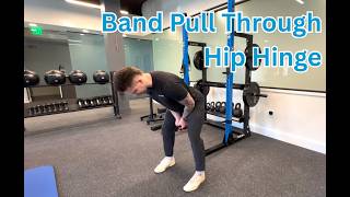 Band pull through hip hinge