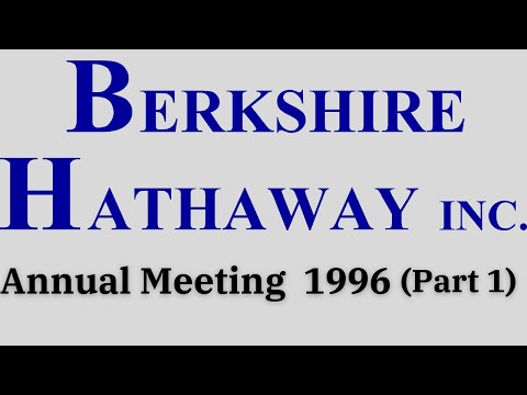1996 Berkshire Hathaway Annual Meeting Q&A |1996 Berkshire Hathaway Annual Meeting (Part 1)
