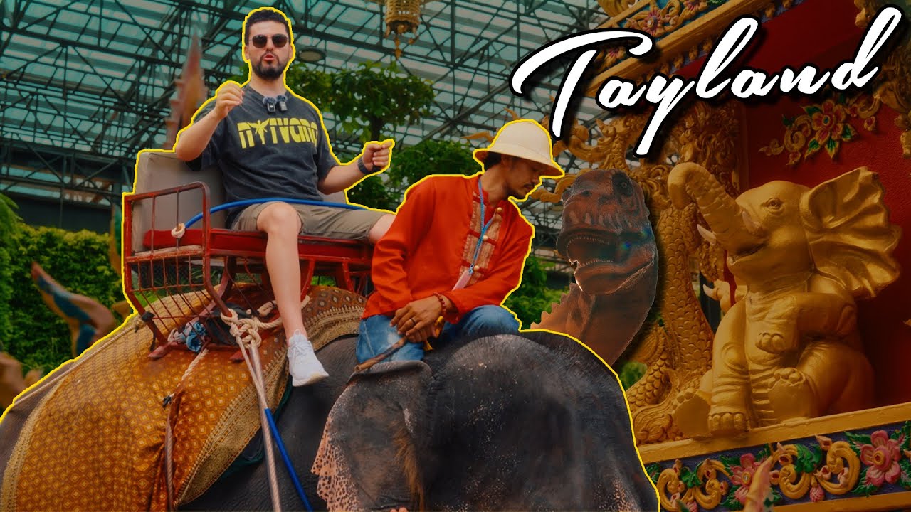 DÜNYANIN EN BÜYÜK BAHÇESİNDE FİL SÜRDÜK (TAYLAND 1. GÜN)