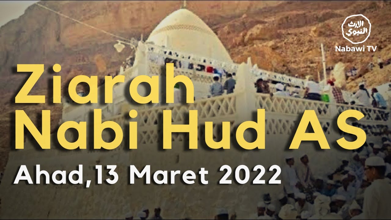 🔴 ZIARAH NABI ALLAH HUD AS | Syi'ib Hud, Tarim - Yaman [Ahad, 13 Maret 2022]