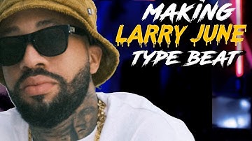 MAKING A LARRY JUNE AND CARDO BEAT FROM SCRATCH