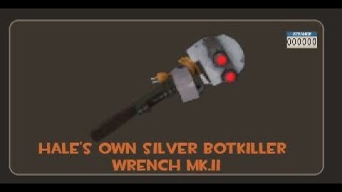 Silver Bot Killer Wrench MK.ll to Hale