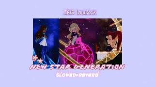 LoliRock - New Star Generation - {Slowed+Reverb}