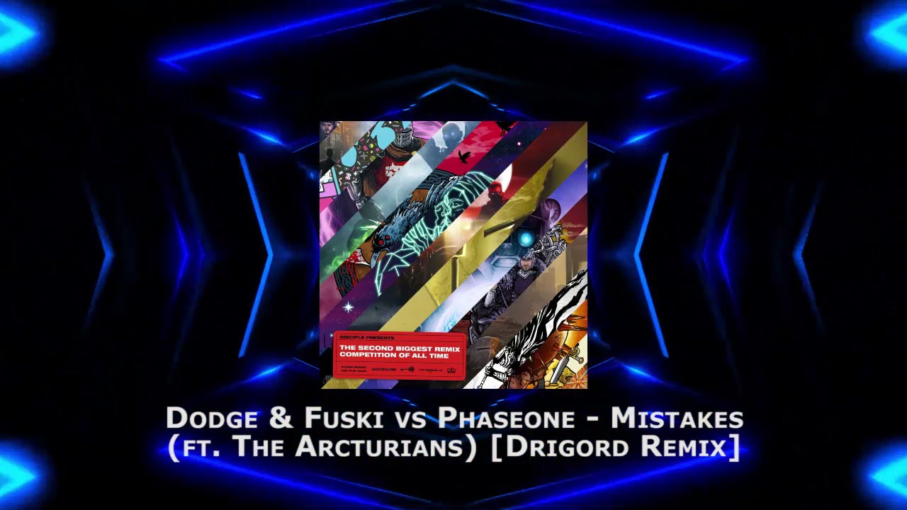 Dodge & Fuski vs Phaseone - Mistakes (ft. The Arcturians) [Drigord Remix] 
