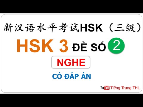 Video Luyện Nghe HSK 3 ĐỀ 2 | Đề thi HSK 3 có đáp án | HSK... - youtube