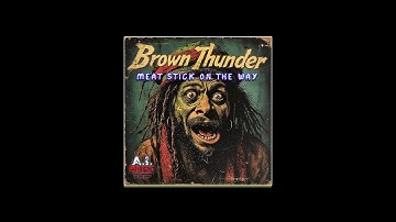 (1987- *LOST RECORD*/ REGGAE/ROCK)- "MEAT STICK ON THE WAY"- by Brown Thunder         #reggae #rock