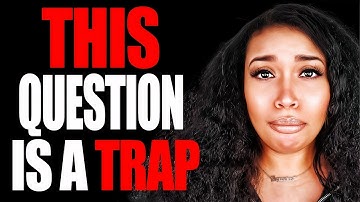 The Most Dangerous Question a Woman Can Ask You (Here