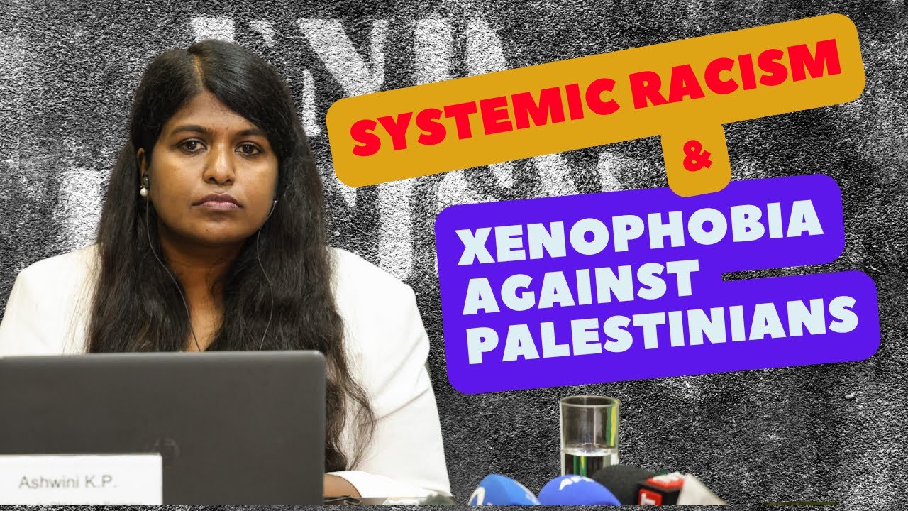 Systemic racism & xenophobia against Palestinians are deeply entraenched in various systems