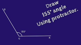 How to draw 155 degree angle using protractor.make 155 degree angle using protractor.shsirclasses.