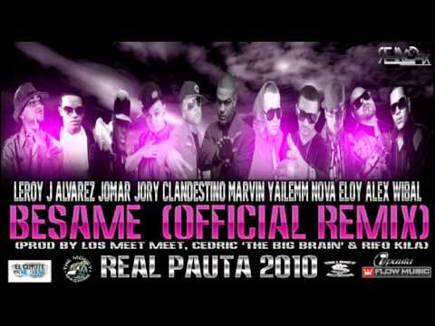 Marvin ft. Jomar, Leroy, Wibal Alex, J Alvarez, Yailemm, Clandestino, Nova Jory & Eloy - Besame RMX