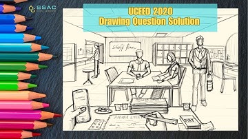 UCEED 2020 Drawing Solution | UCEED 2024 Preparation | Previous Year Question Solution by SSAC
