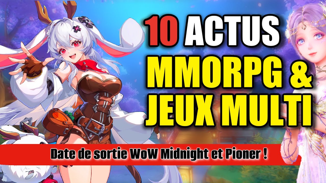 PIONER - WoW MIDNIGHT - SOULFRAME - REIGN OF GUILDS - HORIZON STEEL FRONTIERS - Actu MMORPG & MULTI
