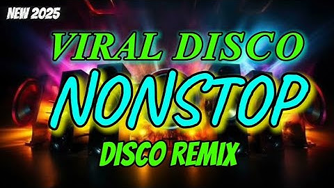 🔥NEW 2025 VIRAL DISCO🔥 NONSTOP DISCO REMIX DJVANVAN PRADO REMIX