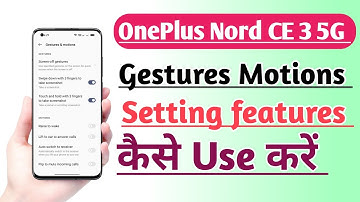 OnePlus Nord CE 3 5G Gestures & Motions setting Kaise use kare Useful trick