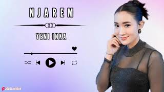 Download Lagu YENI INKA - NJAREM ( LIRIK LAGU ) MP3