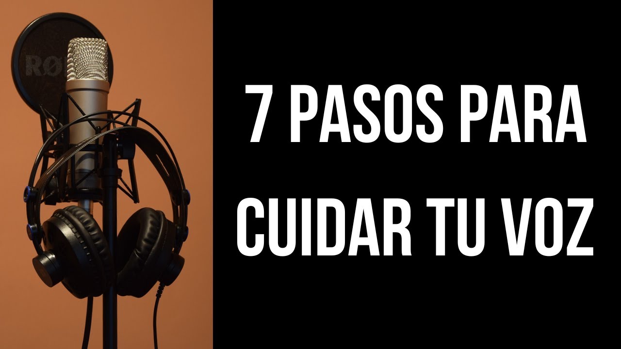 Como Cantar Mejor y Cuidar tu Voz en 7 Pasos - YouTube