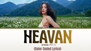 JENNIE (제니) - 'Heaven' [Color Coded Lyrics/Eng]